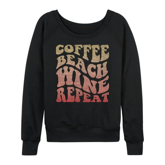 Instant Message - Coffee Beach Wine Repeat - Women's Lightweight French Terry Long Sleeve Shirt