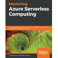 thumbnail image 1 of Pre-Owned Mastering Azure Serverless Computing (Paperback), 1 of 1