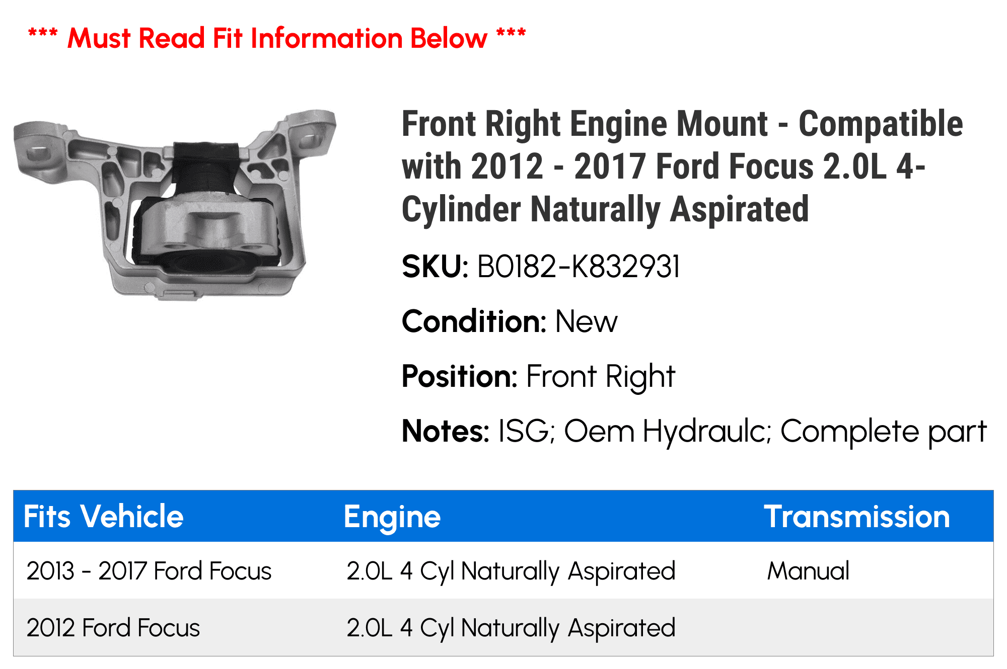Front Right Engine Mount - Compatible with 2012 - 2017 Ford Focus 2.0L 4-Cylinder Naturally Aspirated 2013 2014 2015 2016