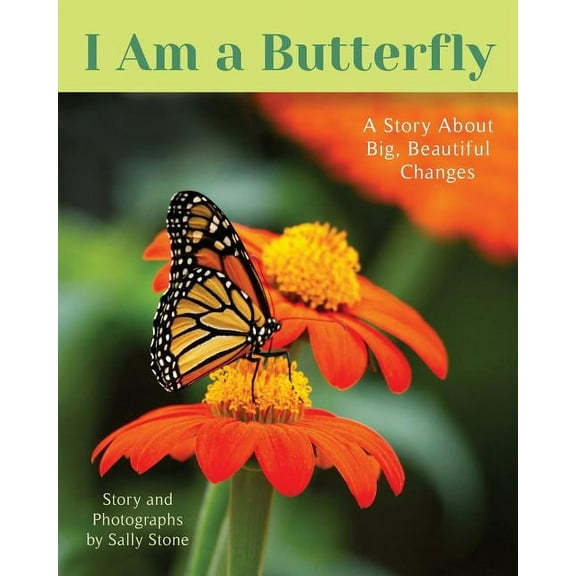 I Am a Butterfly: A Story About Big, Beautiful Changes, (Paperback)