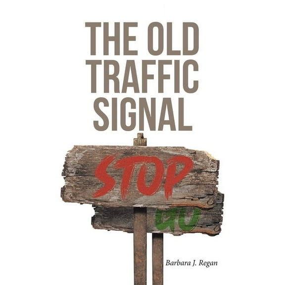 The Old Traffic Signal, (Paperback)