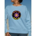 thumbnail image 2 of Never Stop Being You Sweatshirt Women -Smartprints Designs, Female XX-Large, 2 of 4