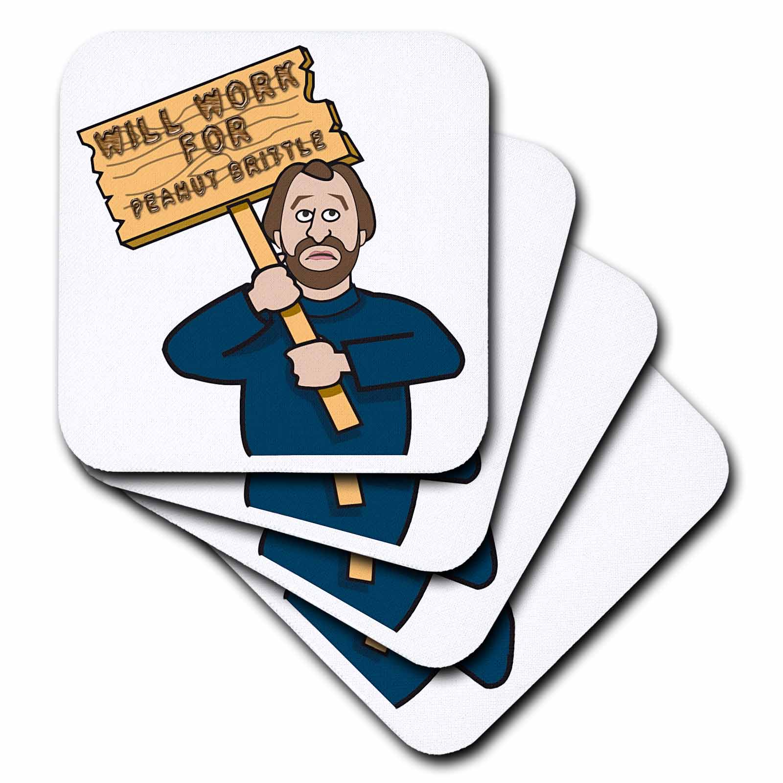 3dRose Funny Humorous Man Guy With A Sign Will Work For Peanut Brittle