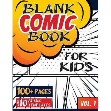 Blank Comic Book for Kids (Ages 4-8, 8-12): (Over 100 Pages) Draw Your Own Comics with a Variety of Blank Templates!, (Paperback)