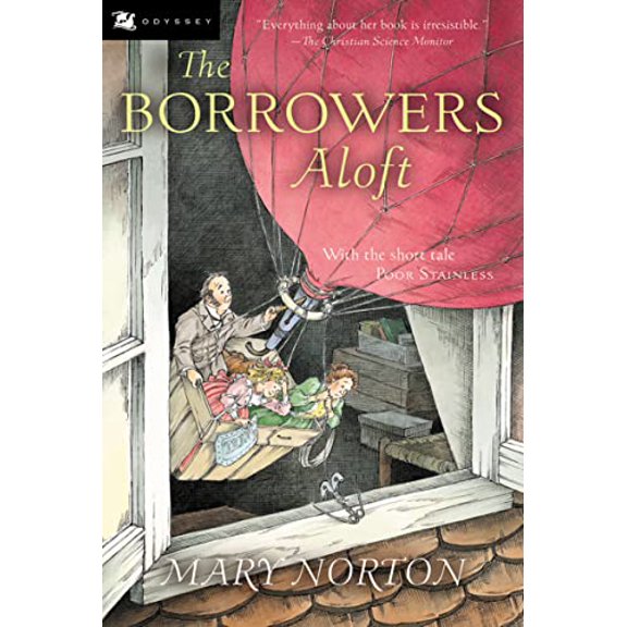 Pre-Owned The Borrowers Aloft: Plus the Short Tale Poor Stainless (Paperback) 0152047344 9780152047344