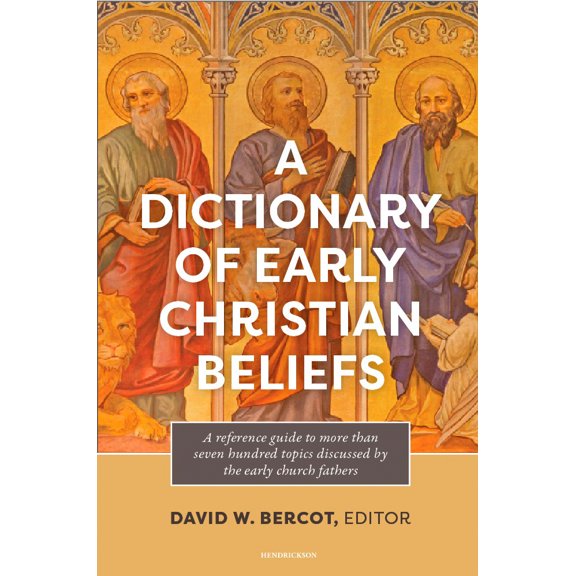 A Dictionary of Early Christian Beliefs, (Paperback)