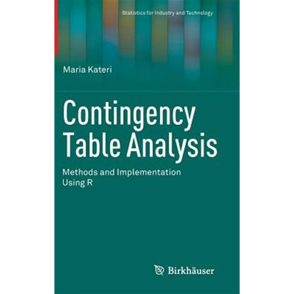 Pre-Owned Statistics for Industry and Technology: Contingency Table Analysis: Methods and Implementation Using R (Hardcover)