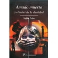 thumbnail image 1 of Amado muerto, de Sofía Islas , Fontamara, Blanda, 2009, 1 of 2
