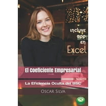 El Coeficiente Empresarial: La Eficiencia Oculta del BSC
