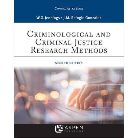 UPC: 9781543800258 | Aspen Criminal Justice: Criminological and Criminal Justice Research Methods (Paperback)