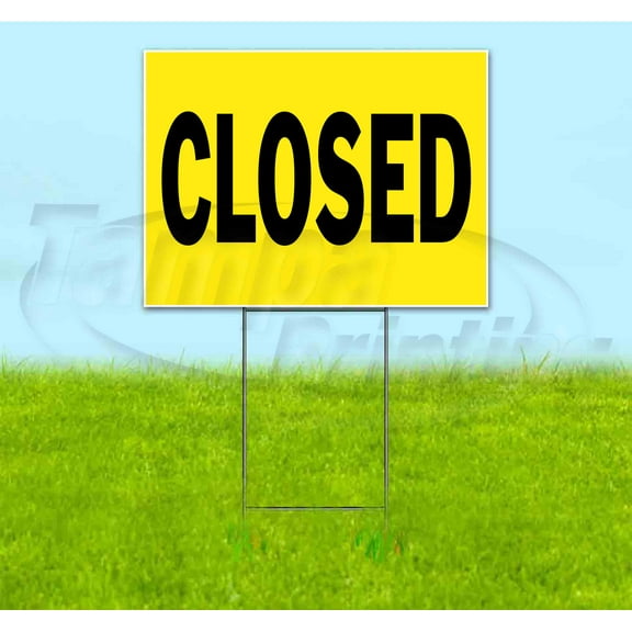 Closed (18" x 24") Yard Sign, Includes Metal Step Stake