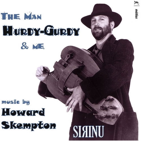 Sirinu - Man Hurdy / Gurdy & Me - Music & Performance - CD