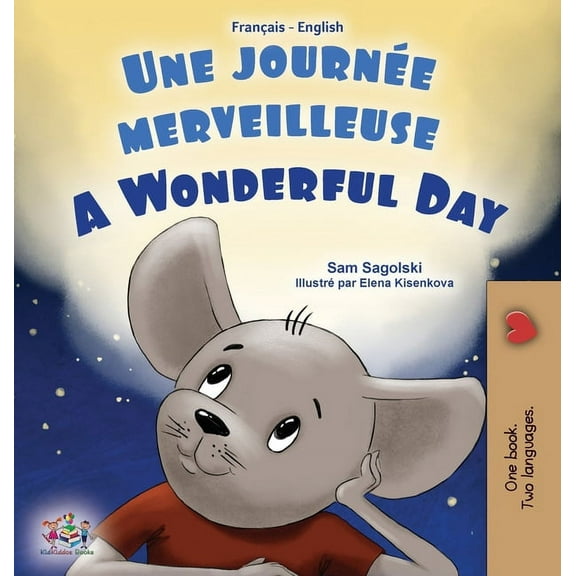 French English Bilingual Collection A Wonderful Day (French English Bilingual Book for Kids), (Hardcover)