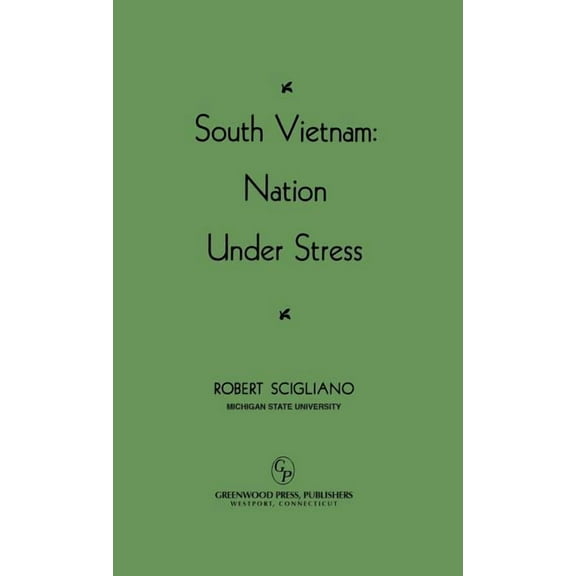 South Vietnam: Nation Under Stress, (Hardcover)