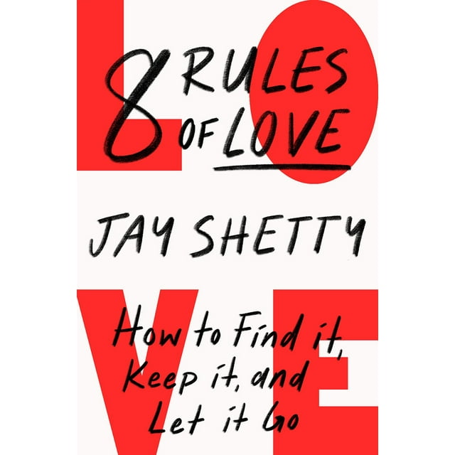 8 Rules of Love: How to Find It Keep It and Let It Go By Jay Shetty (English, Paperback)