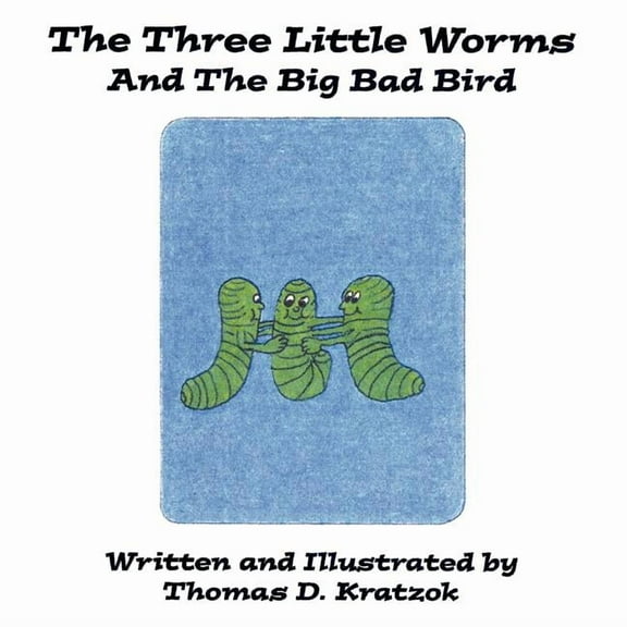 The Three Little Worms and The Big Bad Bird (Paperback)