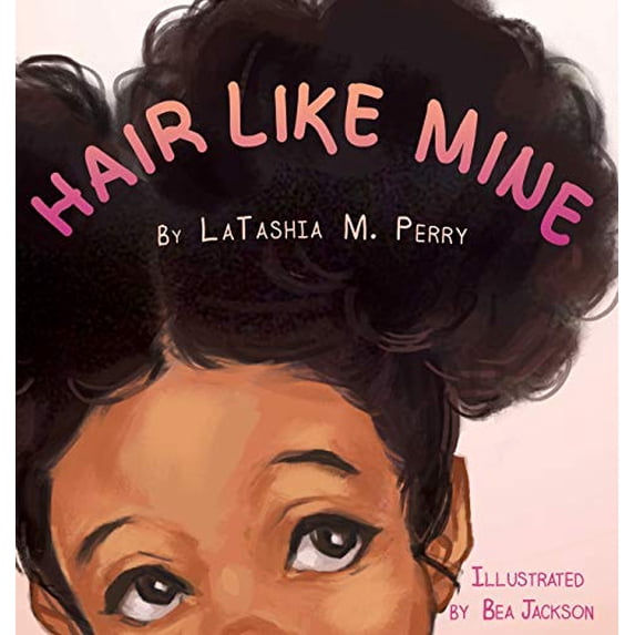 Pre-Owned Hair Like Mine (Kids Like Mine), 9781734086553, 1734086556, Hardcover, Illustrated edition