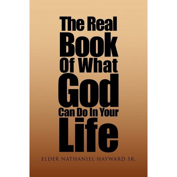 The Real Book of What God Can Do in Your Life (Paperback)