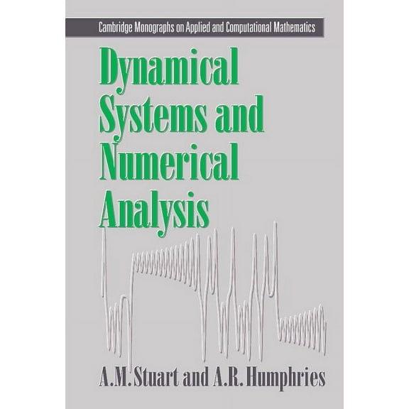 Cambridge Monographs on Applied and Comp Dynamical Systems and Numerical Analysis, Book 2, (Hardcover)