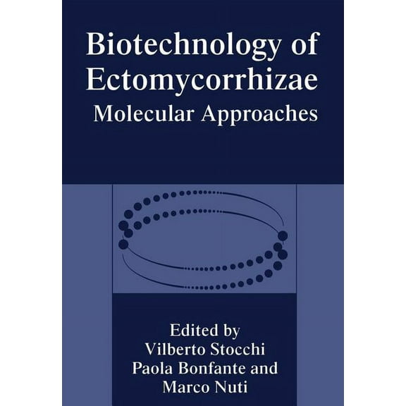 Biotechnology of Ectomycorrhizae: Molecular Approaches, (Paperback)