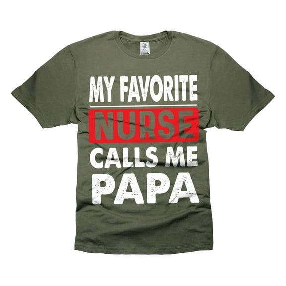 My Favorite Nurse Calls Me Papa Shirt Father's Day Papa Shirt Gift From Nurse Shirt From Nurse