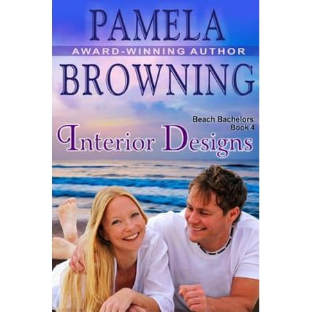 Interior Designs (The Beach Bachelors Series, Book 4) - (Best Bachelor Pads Interior Design)