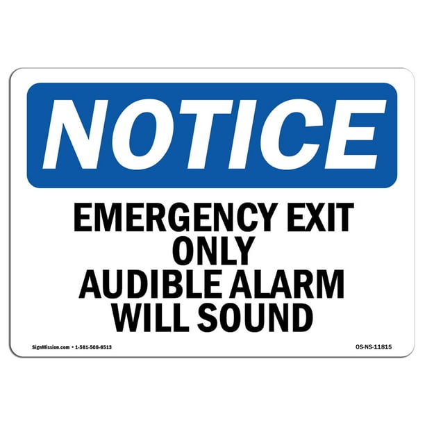 Osha Notice Sign Emergency Exit Only Audible Alarm Will Sound Choose From Aluminum Rigid Plastic Osha Notice Sign Emergency Exit Only Audible Alarm Will Sound Choose From Aluminum Rigid Plastic