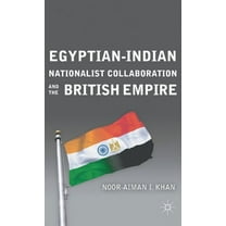 Egyptian-Indian Nationalist Collaboration and the British Empire, (Hardcover)