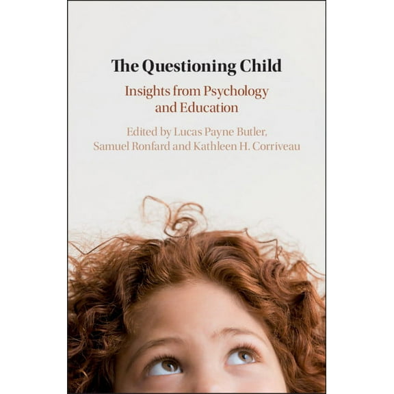 The Questioning Child: Insights from Psychology and Education, (Hardcover)
