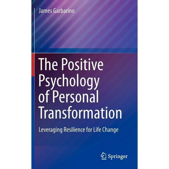 The Positive Psychology of Personal Transformation (Hardcover)