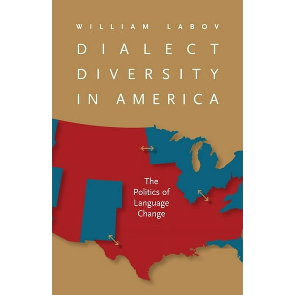 Page-Barbour Lectures Dialect Diversity in America: The Politics of Language Change, (Paperback)