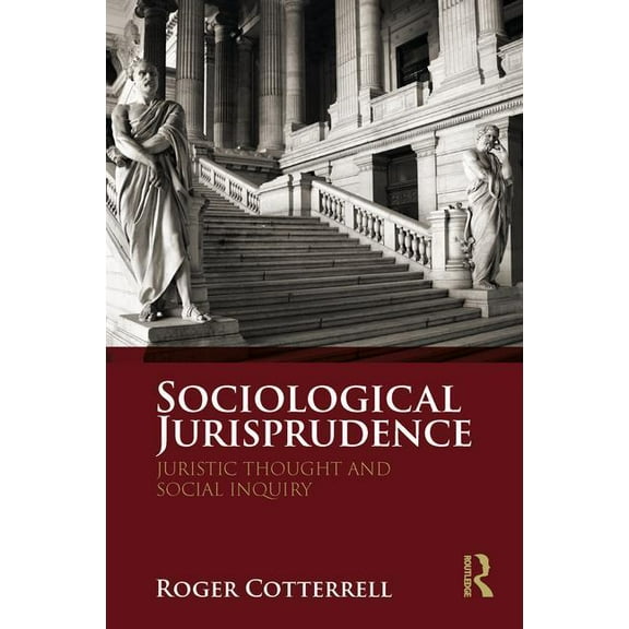 Sociological Jurisprudence: Juristic Thought and Social Inquiry, (Paperback)