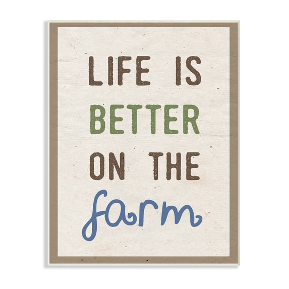 The Stupell Home Decor Collection Life Is Better On the Farm Typography Wall Plaque Art, 10 x 0.5 x 15