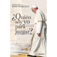 thumbnail image 1 of ¿QUIEN SOY YO PARA JUZGAR? ORIGEN PAPA FRANCISCO (JORGE MARIO BERGOGLIO), 1 of 1