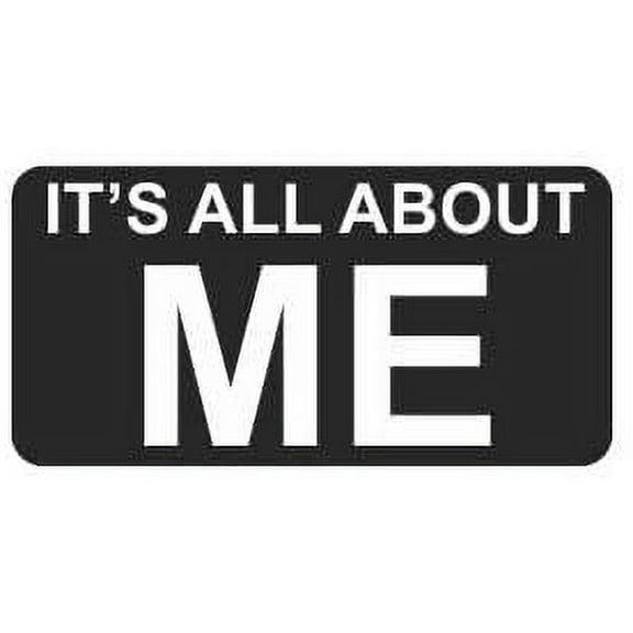 Pair of It's All About Me Funny Hard Hat/Helmet Stickers