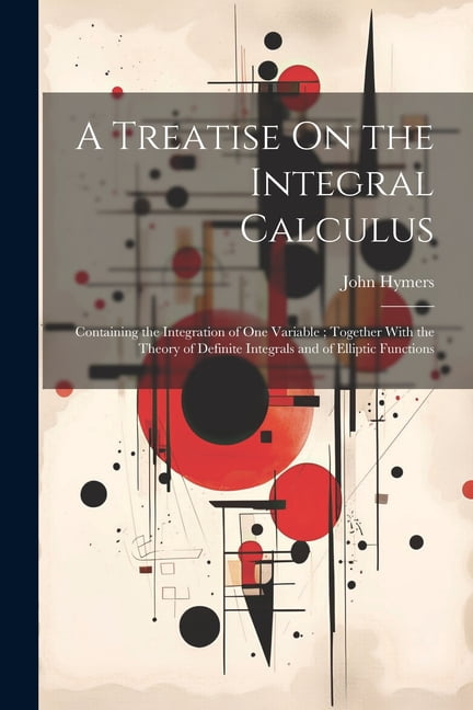 Differential and Integral Calculus (Paperback) - Walmart.com
