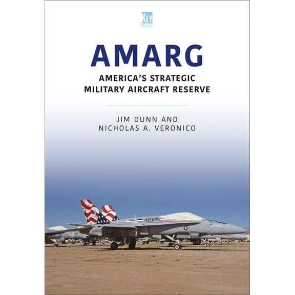 Amarg: America's Strategic Military Aircraft Reserve (Paperback)