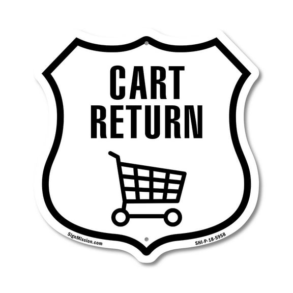 Cart Return 12 inch X 12 inch Shield-Shaped Rust-Free Aluminum Metal Sign Weather Resistant Made in the USA