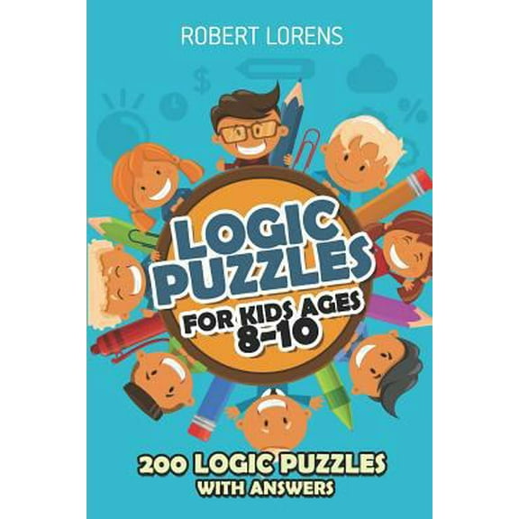 Pre-Owned Logic Puzzles For Kids Ages 8 - 10: Arrows Puzzles - 200 Logic Puzzles with Answers (Paperback) 1980692289 9781980692287