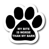 Magnet Me Up My Bite is Worse Than My Bark Pawprint Magnet Decal, 5 Inch, Vinyl Automotive Magnet