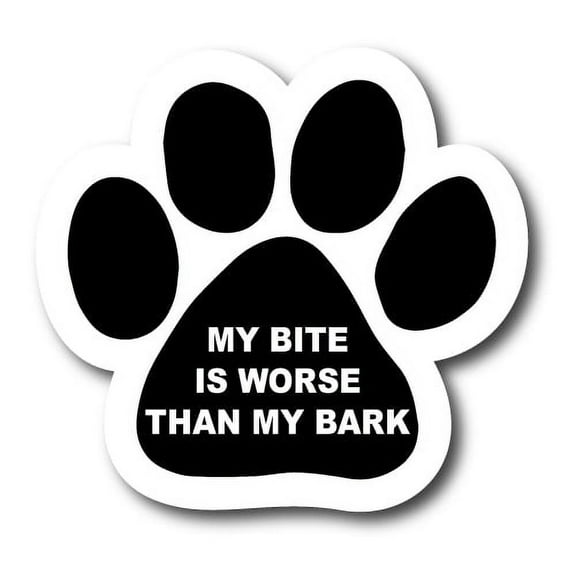 Magnet Me Up My Bite is Worse Than My Bark Pawprint Magnet Decal, 5 Inch, Vinyl Automotive Magnet