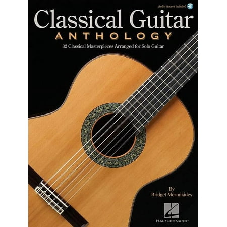 Classical Guitar Anthology Solo Guitar Sheet Music with Online Audio 32 Classical Masterpieces by Bach Beethoven Mozart , (Paperback)