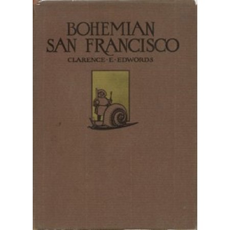 The Elegant Art of Dining: Bohemian San Francisco, its restaurants and their most famous recipes (1914) -