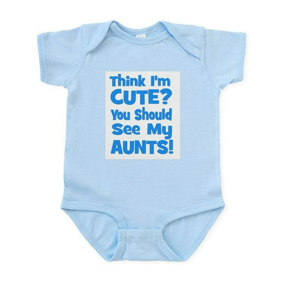 CafePress - Think I'm Cute? Aunts (Plural Infant Bodysuit - Baby Light Bodysuit, Size Newborn - 24 Months