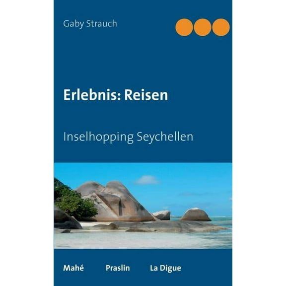 Erlebnis: Reisen: Inselhopping Seychellen, (Paperback)