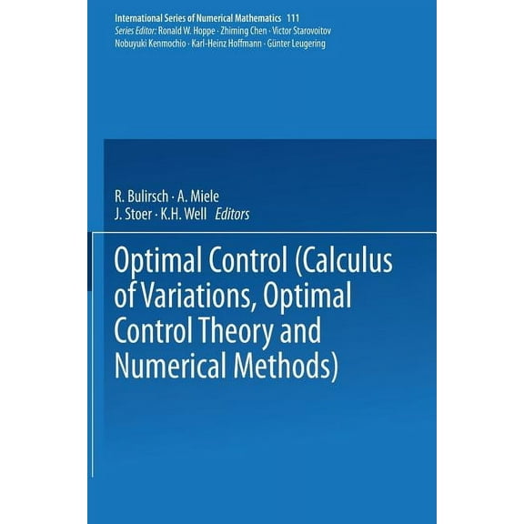 International Numerical Mathematics Optimal Control: Calculus of Variations, Optimal Control Theory and Numerical Methods, Book 111, (Paperback)