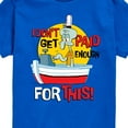 thumbnail image 3 of SpongeBob SquarePants - Squidward I Dont Get Paid Enough - Toddler & Youth Short Sleeve Graphic T-Shirt, 3 of 6