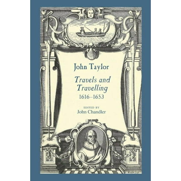 John Taylor, Travels and Travelling 1616-1653 (Paperback)