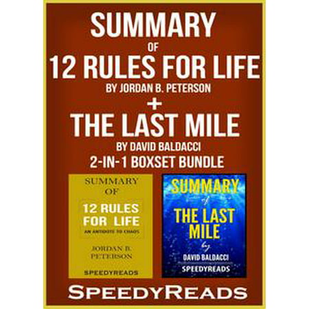 Summary of 12 Rules for Life: An Antidote to Chaos by Jordan B. Peterson + Summary of The Last Mile by David Baldacci 2-in-1 Boxset Bundle -