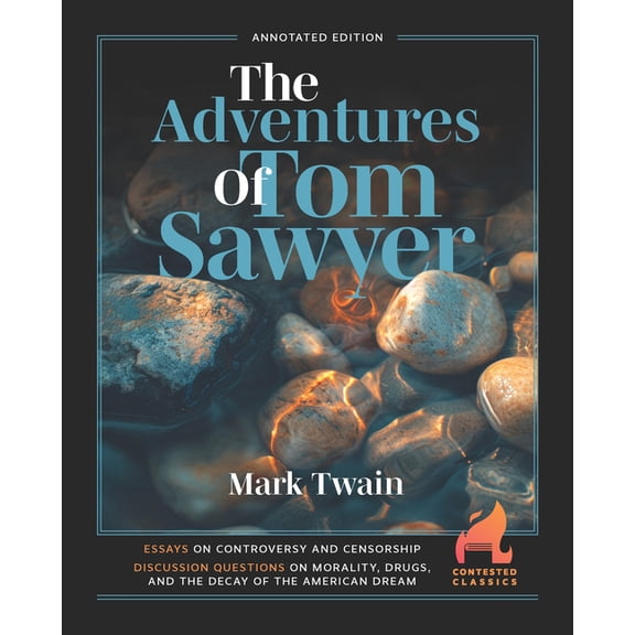 Contested Classics The Adventures of Tom Sawyer, (Paperback)